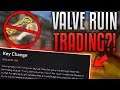 Have Valve Just RUINED Trading With This Update?!