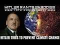 Hitler tries to prevent climate change