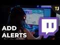 How to Add Alerts to a Live Stream on Twitch