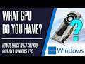 How to Find Out What Graphics Card You Have on Windows 11 PC