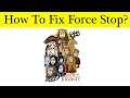How To Fix Game Of Thrones App Force Stop Problem Android & Ios - Solve Game Of Thrones Keeps Stop