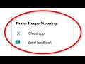 How To Fix Tinder Keeps Stopping Error Android & Ios - Fix Tinder App Not Open Problem