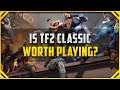 Is Team Fortress 2 Classic Worth Playing? [TF2 Classic Review]