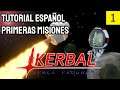 Kerbal Space Program / Tutorial Español / #1  Primeras Misiones