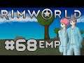 Let's Play RimWorld S2 - 68 - EMP