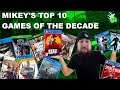 Mikey's Top 10 Games of the Decade