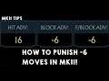 MK 11 Tips - HOW TO PUNISH -6 MOVES IN MK11! #mortalkombat11 #fgc #guide
