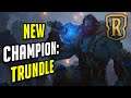 NEW CHAMPION: TRUNDLE, NEW FRELJORD CARDS | Legends of Runeterra: Call of the Mountain