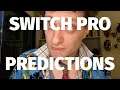 Nintendo Switch Pro PREDICTIONS - COG's Crystal Ball