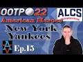 OOTP22: CAN KLUBER KEEP US ALIVE! - New York Yankees Ep15: Out of the Park Baseball 22 Let's Play