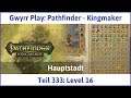 Pathfinder - Kingmaker Teil 333: Level 16 - Let's Play|Deutsch