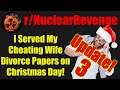 r/NuclearRevenge - UPDATE 3! I Served My Cheating Wife Divorce Papers on Christmas Day! - #479