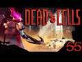 SB Returns To Dead Cells 55 - Don't Lose Your Head
