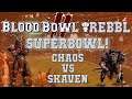 SUPERBOWL! Blood Bowl 2 - Chaos (the Sage) vs Skaven (Toastguy) - REBBL Playoffs grand final