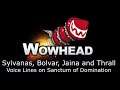 Sylvanas, Bolvar, Jaina and Thrall Voice Lines in Sanctum of Domination Raid