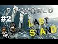 The Basics | Rimworld - Last Stand | Episode 2