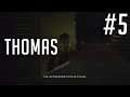 THOMAS | Episode 5 | THE MEDIUM
