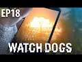 Blowing Sh*t Up | Watch Dogs PART 18