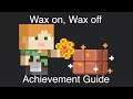 Wax on, Wax off Achievement Guide | Minecraft Update