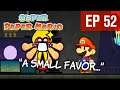 A SMALL FAVOR | Super Paper Mario - EP 52