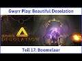 Beautiful Desolation Teil 17: Boomelaar - Let's Play|Deutsch
