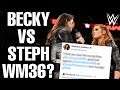 BECKY LYNCH VS STEPHANIE MCMAHON SET FOR WRESTLEMANIA 36? WWE News & Rumors