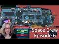 Can we break everything on the ship? | Ep 6 Space Crew Let's Play