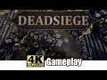 Deadsiege Gameplay 4K (PC) Ultra Setting