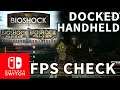 FPS CHECK: Bioshock - The Collection 1 & 2 | Nintendo Switch | DOCKED & HANDHELD MODE
