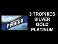 Legendary Fishing Silver, Gold, Platinum