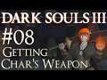 Let's Play Dark Souls 3 - 08 - Getting Char's Weapon