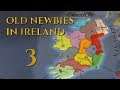 Old Newbies in Ireland #3 | EUIV 1.25 Coop