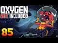 Oxygen Not Included: Oassise – Let’s Play Stream Archive Part 85