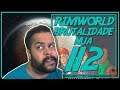 Rimworld PT BR 1.0 #112 - NAVE VENENOSA! - Tonny Gamer