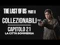 THE LAST OF US - PARTE 2 (ITA) - COLLEZIONABILI - Capitolo 21: La Città Sommersa