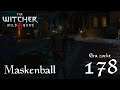 The Witcher 3 -Wild Hunt - #178 Maskenball (Let's Play deutsch)