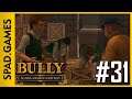 #31 | BULLY: SCHOLARSHIP EDITION (Gameplay)