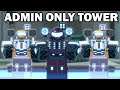 ADMIN only tower is back.. TDS | ROBLOX