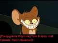 [Creepypasta Stoytime] Tom & Jerry Lost Episode: Tom's Basement