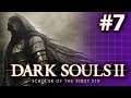 Dark Souls 2: Scholar of the First Sin Part 7 | StreamFourStar