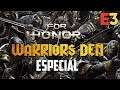 DIRECTO E3 | WARRIOR'S DEN ESPECIAL | ULTIMA OPORTUNIDAD | FOR HONOR ESPAÑOL