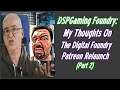 DSPGaming Foundry: My Thoughts On The Digital Foundry Patreon Relaunch (Part 2)