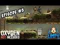 Ep 5 - Are We Doomed? - Oxygen Not Included Gameplay