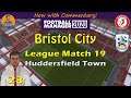 Football Manager 2020 | Bristol City | Huddersfield Town - Season 1: League Match 19