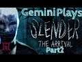 Gemini Plays Slender the Arrival | Spooky Child