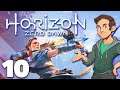 Horizon Zero Dawn - #10 - Dan Sucks at Horizon Actually