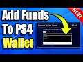 How to add Funds to PS4 Wallet & Add Money fast! (Best Method)