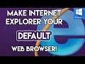 How to Make Internet Explorer your Default Browser on Windows 10