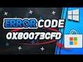 Microsoft Store Error Code 0x80073cfb FIX