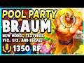 *NEW* POOL PARTY BRAUM IS KINDA HOT?!? SUSSY BAKA DADDY BRAUM!!! - League of Legends PBE Gameplay